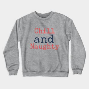 chill Crewneck Sweatshirt